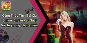 Công Thức Tính Tài Xỉu Online