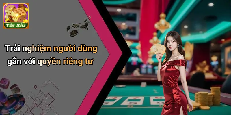 Quyền Riêng Tư: Bảo Đảm An Toàn Dữ Liệu Khi Giải Trí Tài Xỉu 4 Quyền riêng tư