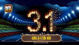 cầu 3-1 tài xỉu