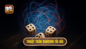 Thuật toán random Tài Xỉu