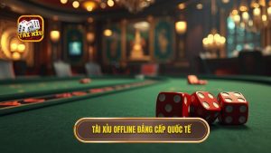 tài xỉu offline không cần mạng